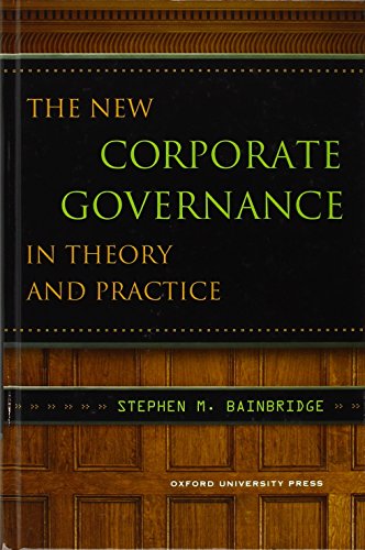 The New Corporate Governance in Theory and Practice