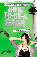 How to Be a Star (Surviving High School)