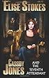 Cassidy Jones and the Seventh Attendant (Cassidy Jones Adventures, Book Three)