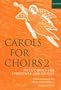 Carols for Choirs 2: Fifty Carols for Christmas and Advent (Bk.2)