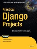 Practical Django Projects (Pratical Projects)