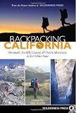Search : Backpacking California: Mountain, Foothill, Coastal and Desert Adventures in the Golden State