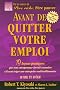 Avant de quitter votre emploi : 10 le�ons pratiques que tout entrepreneur devrait conna�tre s'il veut �riger une entreprise multimillionnaire