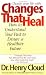 Image of Changes That Heal: How to Understand the Past to Ensure a Healthier Future