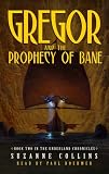 Gregor and the Prophecy of Bane