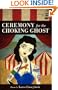 Ceremony for the Choking Ghost: Poems by Karen Finneyfrock