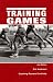Books : Training Games: Coaching Runners Creatively, Second Edition