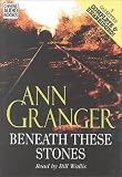 Beneath These Stones: Complete and Unabridged