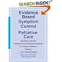 Evidence Based Symptom Control in Palliative Care : Systemic Reviews and Validated Clinical Practice Guidelines for 15 Common Problems in Patients with Life Limiting Disease