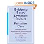 Evidence Based Symptom Control in Palliative Care : Systemic Reviews and Validated Clinical Practice Guidelines for 15 Common Problems in Patients with Life Limiting Disease