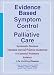 Book Evidence Based Symptom Control in Palliative Care : Systemic Reviews and Validated Clinical Practice Guidelines for 15 Common Problems in Patients wit