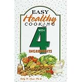 Easy Healthy Cooking With 4 Ingredients