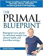 The Primal Blueprint: Reprogram your genes for effortless weight loss, vibrant health, and boundless energy