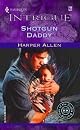 Shotgun Daddy (Harlequin Intrigue Series)