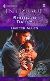 Shotgun Daddy (Harlequin Intrigue Series)