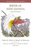 Birds of New Guinea: Second edition (Princeton Field Guides)