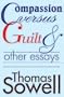 Compassion Versus Guilt and Other Essays: Library Edition