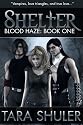 Shelter (Blood Haze: Book One) A Paranormal Romance
