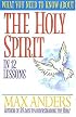 What You Need to Know About the Holy Spirit in 12 Lessons: The What You Need to Know Study Guide Series (What You Need to Know about)
