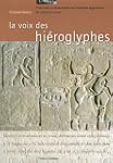 La voix des hi�roglyphes : Promenade...