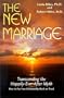 The New Marriage: Transcending the Happily-Ever-After Myth