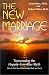 Book The New Marriage: Transcending the Happily-Ever-After Myth