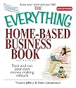 The Everything Home-Based Business Book: Start And Run Your Own Money-making Venture (Everything: Business and Personal Finance)