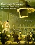 Learning to Draw: Studies in the Cultural History of a Polite and Useful Art