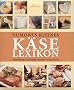 Dumonts kleines K�se Lexikon: Herstellung, Herkunft, Sorten, Geschmack