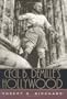 Cecil B. DeMille's Hollywood