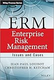 ERM : enterprise risk management : issues and cases