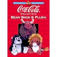 Coca-Cola Collectible Bean Bags and Plush (Collector's Guide to Coca Cola Items Series) by Linda Lee Harry