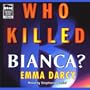 Who Killed Bianca?: Library Edition (K.C. Gordon Mysteries)