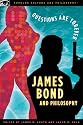 James Bond and Philosophy (Popular Culture and Philosophy)