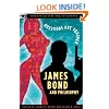 James Bond and Philosophy: Questions Are Forever (Popular Culture and Philosophy)