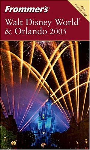Frommer's Walt Disney World & Orlando 2005 (Frommer's Complete Guides), by Laura Lea Miller Frommer's Walt Disney World & Orlando 2005 (Frommer's Complete Guides), by Laura Lea Miller