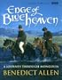 Edge of Blue Heaven: A Journey Through Mongolia