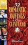 52 Romantic Outings in Greater Cleveland
