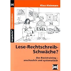 Lese-Rechtschreib-Schw�che? Kein Problem!: Das lauttreue Training - anschaulich und systematisch