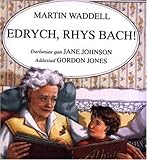 Edrych, Rhys bach!