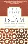 The Heart of Islam: Enduring Values for Humanity