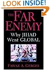 The Far Enemy: Why Jihad Went Global (Cambridge Middle East Studies)