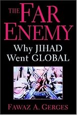 The Far Enemy: Why Jihad Went Global (Cambridge Middle East Studies)