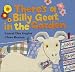 There's a Billy Goat in the Garden