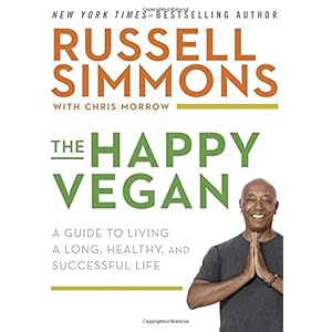The Happy Vegan: A Guide to Living a Long, Healthy, and Successful Life