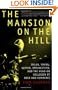 The Mansion on the Hill: Dylan, Young, Geffen, Springsteen, and the Head-on Collision of Rock and Commerce