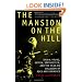 The Mansion on the Hill: Dylan, Young, Geffen, Springsteen, and the Head-on Collision of Rock and Commerce