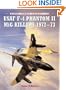 USAF F-4 Phantom II MiG Killers 1972-73 (Combat Aircraft)