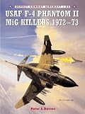 USAF F-4 Phantom II MiG Killers 1972-73 (Combat Aircraft)