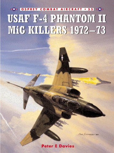 USAF F-4 Phantom II MiG Killers 1972-73 (Combat Aircraft)